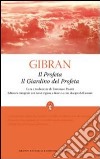 Il Profeta-Il giardino del profeta. Testo inglese a fronte. Ediz. integrale libro