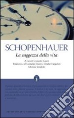 La Saggezza della vita. Ediz. integrale libro