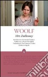 Mrs. Dalloway. Ediz. integrale libro