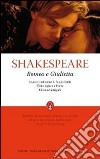 Romeo e Giulietta. Testo inglese a fronte. Ediz. integrale libro