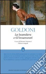 La locandiera-Gl'innamorati. Ediz. integrale libro