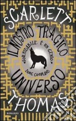 Il Nostro tragico universo libro