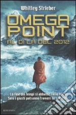 Omega Point. Al di là del 2012 libro