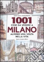 Milleuno cose da vedere a Milano almeno una volta nella vita libro