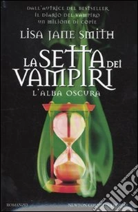 L'Alba oscura. La setta dei vampiri libro