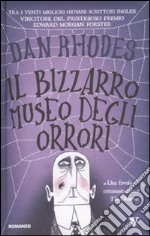 Il Bizzarro museo degli orrori libro