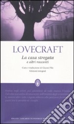 La casa stregata e altri racconti. Ediz. integrale libro