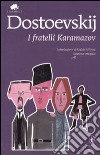 I fratelli Karamazov. Ediz. integrale libro