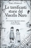 Le Terrificanti storie del vascello nero libro