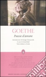 Poesie d'amore. Testo tedesco a fronte libro