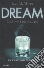 Dream. Cronache dell'incubo libro