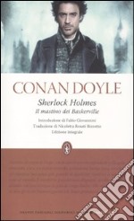 Sherlock Holmes. Il mastino dei Baskerville. Ediz. integrale libro