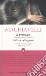 Il principe-Dell'Arte della guerra. Ediz. integrale libro