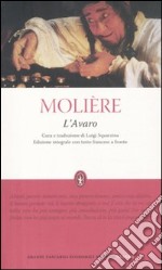 L'Avaro. Testo francese a fronte. Ediz. integrale libro