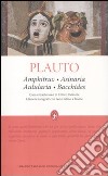 Amphitruo-Asinaria-Aulularia-Bacchides. Testo latino a fronte. Ediz. integrale libro
