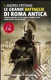 Le Grandi battaglie di Roma antica libro