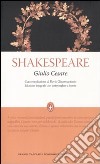 Giulio Cesare. Testo inglese a fronte. Ediz. integrale libro