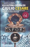 Gli Ultimi giorni di Giulio Cesare libro