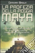 La Profezia della pioggia Maya libro