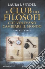 Il Club dei filosofi che volevano cambiare il mondo libro