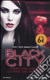 Black city. C'era una volta la fine del mondo libro