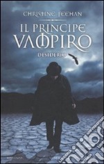 Il principe vampiro. Desiderio libro