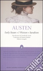 Lady Susan-I Watson-Sanditon. Ediz. integrale libro