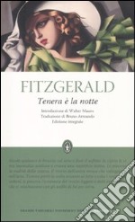 Tenera è la notte. Ediz. integrale libro