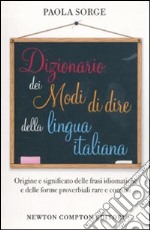 Dizionario dei modi di dire della lingua italiana