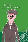 Gente di Dublino. Ediz. integrale. E-book. Formato EPUB libro di James Joyce