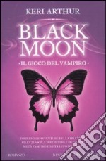 Il gioco del vampiro. Black moon libro