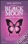 Il gioco del vampiro. Black moon libro