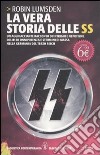 La vera storia delle SS libro