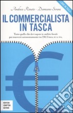 Il commercialista in tasca. Tutto quello che devi sapere in ambito fiscale per muoverti autonomamente tra 730, Unico, ICI e IVA libro