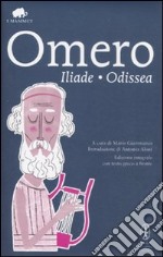 Iliade-Odissea. Testo greco a fronte. Ediz. integrale libro