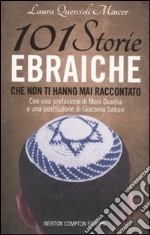 101 storie ebraiche che non ti hanno mai raccontato libro