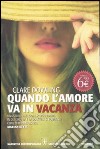 Quando l'amore va in vacanza libro