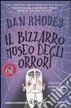 Il bizzarro museo degli orrori libro