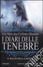 I diari delle tenebre. il bacio della notte libro