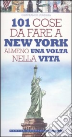 101 cose da fare a New York almeno una volta nella vita libro