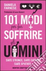 101 modi per far soffrire gli uomini libro