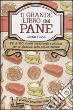 Il grande libro del pane libro