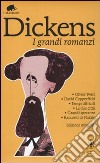 I grandi romanzi: Oliver Twist-David Copperfield-Tempi difficili-Le due città-Grandi speranze-Racconti di Natale. Ediz. integrale libro