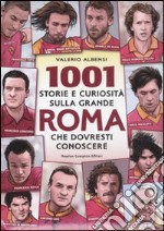 1001 storie e curiosità sulla grande Roma che dovresti conoscere