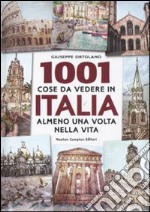 1001 cose da vedere in Italia almeno una volta nella vita libro