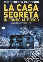 La casa segreta in fondo al bosco libro