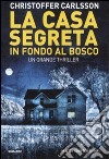 La casa segreta in fondo al bosco libro