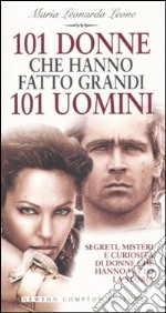 101 donne che hanno fatto grandi 101 uomini libro