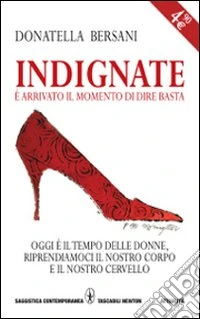 Indignate. E arrivato il momento di dire basta