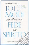 101 modi per allenare la fede e lo spirito libro di Borella Andrea